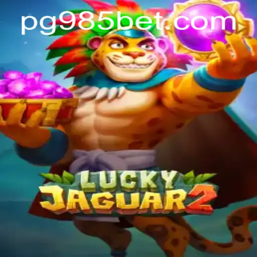 Explorando o Mundo do Jogo Luckyjaguar2 na Plataforma 985bet.com